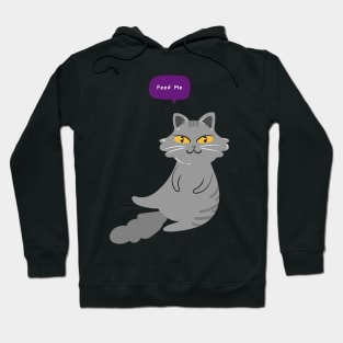 Feed Me Funny Hungry Cat Hoodie